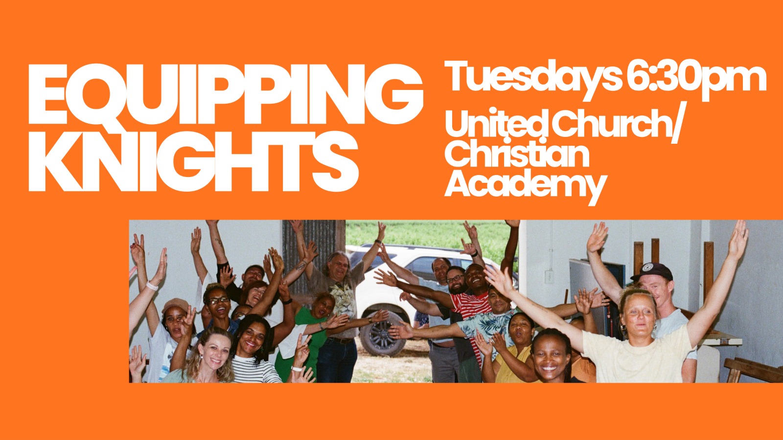 Equipping Knights, Tuesdays 6:30pm at the United Church / Christian Academy.